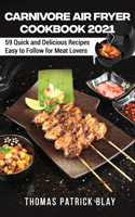 Carnivore Air Fryer Cookbook 2021