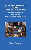 How to Onboard Your Team with Kanban