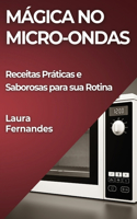 Mágica no Micro-ondas