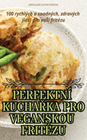 Perfektní KuchaŘka Pro Veganskou Fritézu