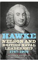 Hawke, Nelson and British Naval Leadership, 1747-1805