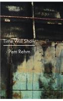 Time Will Show