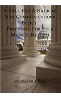 A Call for a Radical New Communications Policy