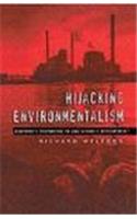 Hijacking Environmentalism: Corporate Responses to Sustainable Development