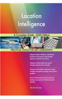 Location Intelligence A Complete Guide - 2020 Edition