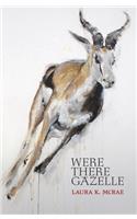 Were There Gazelle