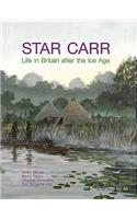 Star Carr: Life in Britain After the Ice Age