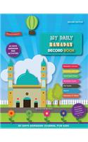 My Daily Ramadan Record Book - Second Edition: 30 Days Ramadan Journal and Mini Activities for Kids