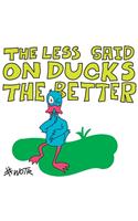 The Less Said On Ducks, the Better