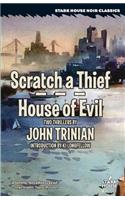 Scratch a Thief / House of Evil