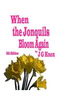 When the Jonquils Bloom Again 5th Edition