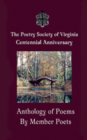 Centennial Anthology of The Poetry Society of Virginia