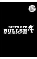 Diets are Bullsh*t
