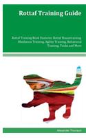 Rottaf Training Guide Rottaf Training Book Features: Rottaf Housetraining, Obedience Training, Agility Training, Behavioral Training, Tricks and More