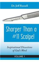 Sharper Than a #11 Scalpel, Volume 1
