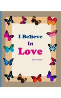 I Believe In Love