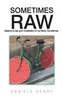 Sometimes Raw