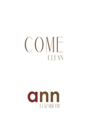 Come Clean - Ann Elizabeth