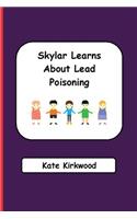 Skylar Learns about Lead Poisoning