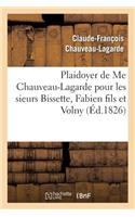 Plaidoyer de Me Chauveau-Lagarde Pour Les Sieurs Bissette, Fabien Fils Et Volny, Condamnés
