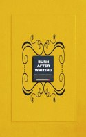 Burn After Writing Yellow