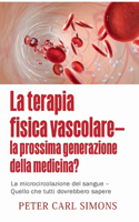 terapia fisica vascolare - la prossima generazione della medicina?