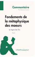 Fondements de la métaphysique des moeurs de Kant - Le règne des fins (Commentaire)