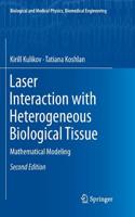 Laser Interaction with Heterogeneous Biological Tissue