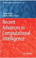 Recent Advances in Computational Intelligence