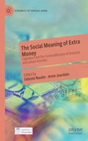 Social Meaning of Extra Money