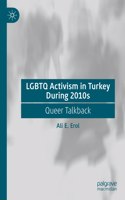 LGBTQ Activism in Turkey During 2010s: Queer Talkback