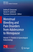 Menstrual Bleeding and Pain Disorders from Adolescence to Menopause