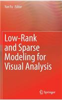 Low-Rank and Sparse Modeling for Visual Analysis