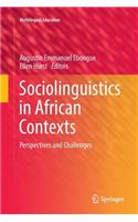 Sociolinguistics in African Contexts