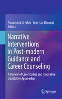 Narrative Interventions in Post-Modern Guidance and Career Counseling