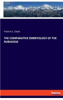 The Comparative Embryology of the Rubiaceae