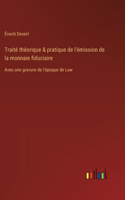 Traité théorique & pratique de l'émission de la monnaie fiduciaire