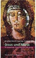 Jesus Und Maria in Judentum, Christentum Und Islam