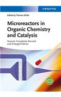 Microreactors in Organic Chemistry and Catalysis