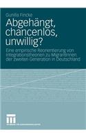 Abgehängt, Chancenlos, Unwillig?