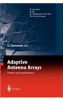 Adaptive Antenna Arrays: Trends and Applications(Signals and Communication Technology)