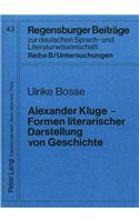 Alexander Kluge - Formen Literarischer Darstellung Von Geschichte