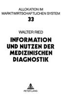 Information Und Nutzen Der Medizinischen Diagnostik