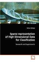 Sparse representation of High Dimensional Data for Classification