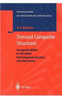 Stressed Composite Structures: Homogenized Models for Thin-Walled Nonhomogeneous Structures with Initial Stresses