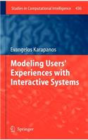 Modeling Users' Experiences with Interactive Systems: (436 Studies in Computational Intelligence)