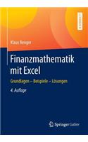 Finanzmathematik Mit Excel: Grundlagen - Beispiele - Lösungen