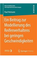 Ein Beitrag zur Modellierung des Reifenverhaltens bei geringen Geschwindigkeiten: (Wissenschaftliche Reihe Fahrzeugtechnik Universität Stuttgart)
