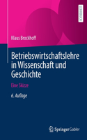 Betriebswirtschaftslehre in Wissenschaft und Geschichte
