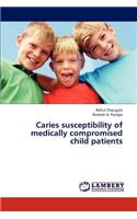 Caries susceptibility of medically compromised child patients